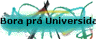 Bora pr Universidade